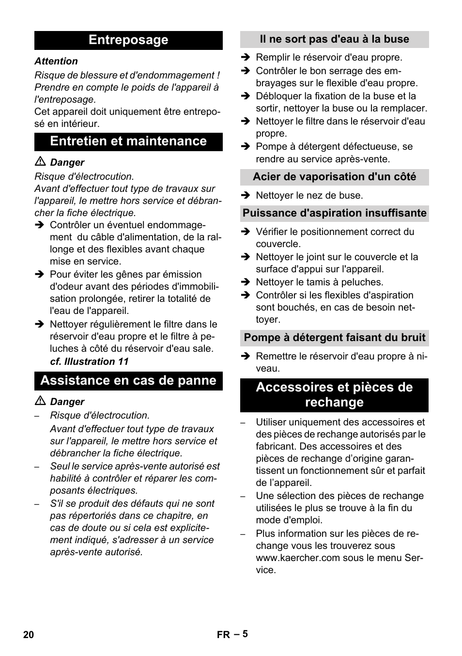 Entreposage, Entretien et maintenance, Assistance en cas de panne | Il ne sort pas d'eau à la buse, Acier de vaporisation d'un côté, Puissance d'aspiration insuffisante, Pompe à détergent faisant du bruit, Accessoires et pièces de rechange | Karcher Puzzi 200 User Manual | Page 20 / 188
