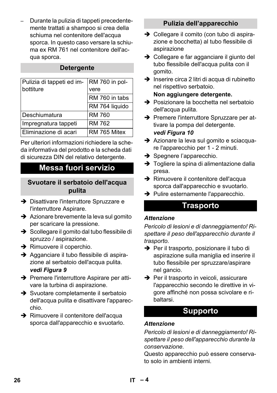 Detergente, Messa fuori servizio, Svuotare il serbatoio dell'acqua pulita | Pulizia dell’apparecchio, Trasporto, Supporto, Trasporto supporto | Karcher Puzzi 200 User Manual | Page 26 / 188