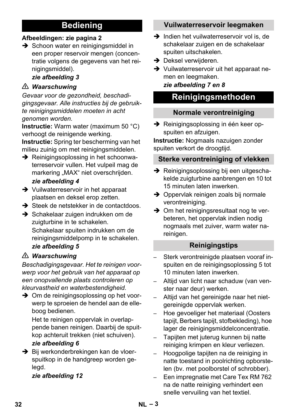 Bediening, Vuilwaterreservoir leegmaken, Reinigingsmethoden | Normale verontreiniging, Sterke verontreiniging of vlekken, Reinigingstips | Karcher Puzzi 200 User Manual | Page 32 / 188