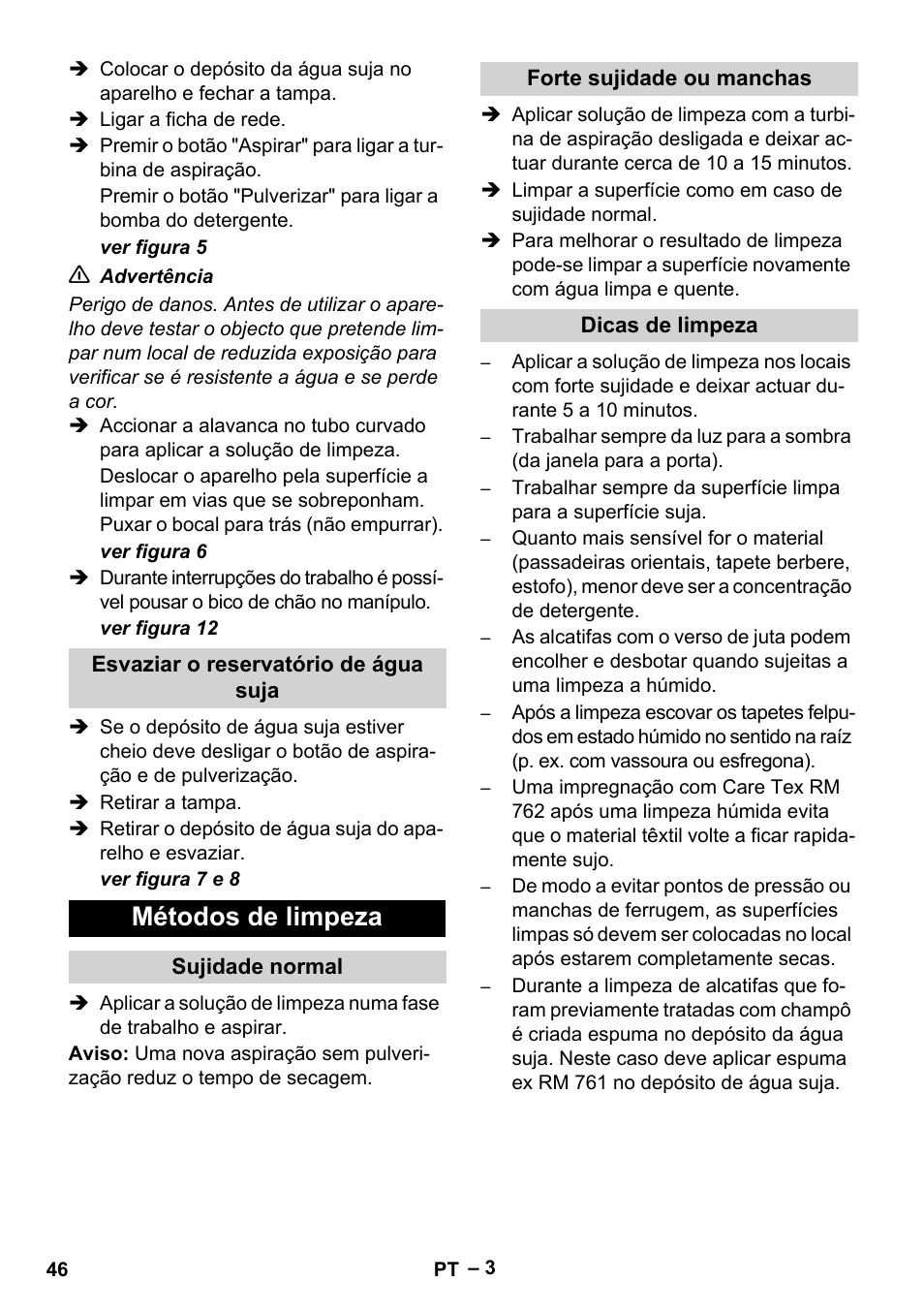 Esvaziar o reservatório de água suja, Métodos de limpeza, Sujidade normal | Forte sujidade ou manchas, Dicas de limpeza | Karcher Puzzi 200 User Manual | Page 46 / 188