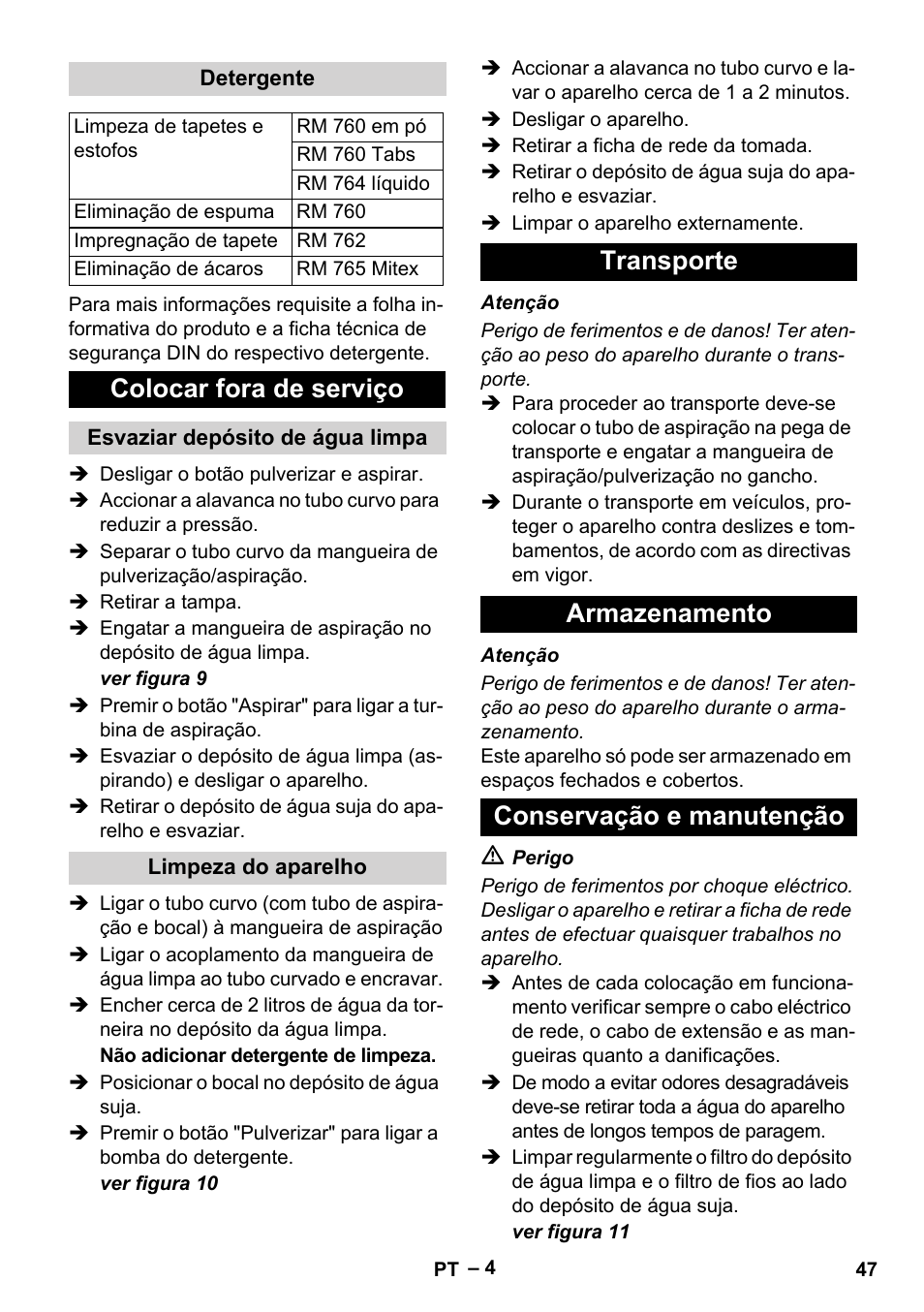 Detergente, Colocar fora de serviço, Esvaziar depósito de água limpa | Limpeza do aparelho, Transporte, Armazenamento, Conservação e manutenção, Transporte armazenamento conservação e manutenção | Karcher Puzzi 200 User Manual | Page 47 / 188