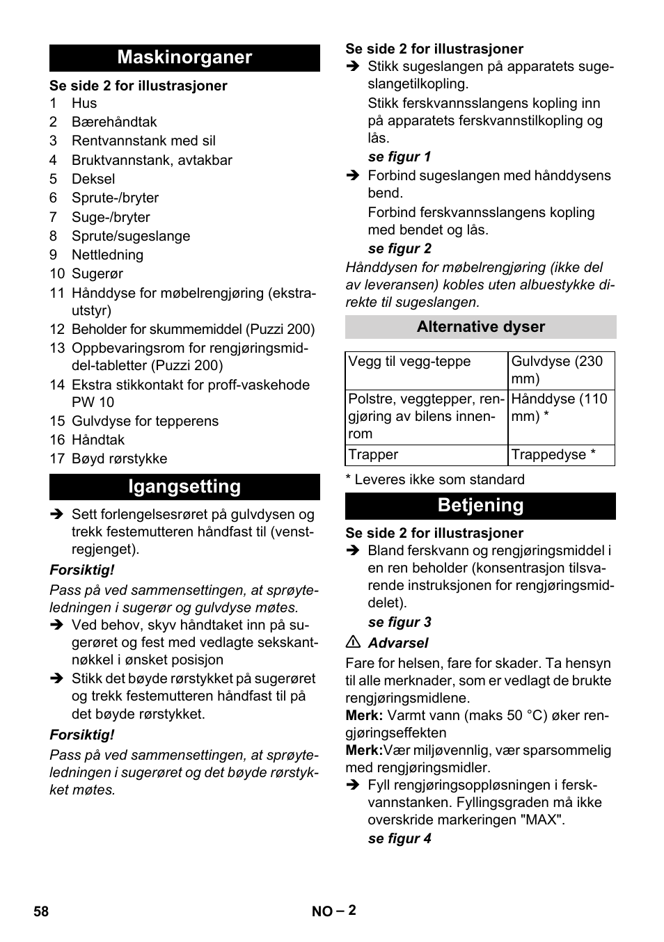 Maskinorganer, Igangsetting, Alternative dyser | Betjening, Maskinorganer igangsetting | Karcher Puzzi 200 User Manual | Page 58 / 188