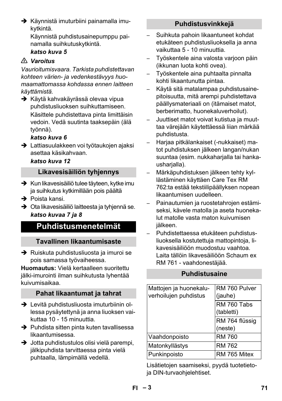 Likavesisäiliön tyhjennys, Puhdistusmenetelmät, Tavallinen likaantumisaste | Pahat likaantumat ja tahrat, Puhdistusvinkkejä, Puhdistusaine | Karcher Puzzi 200 User Manual | Page 71 / 188