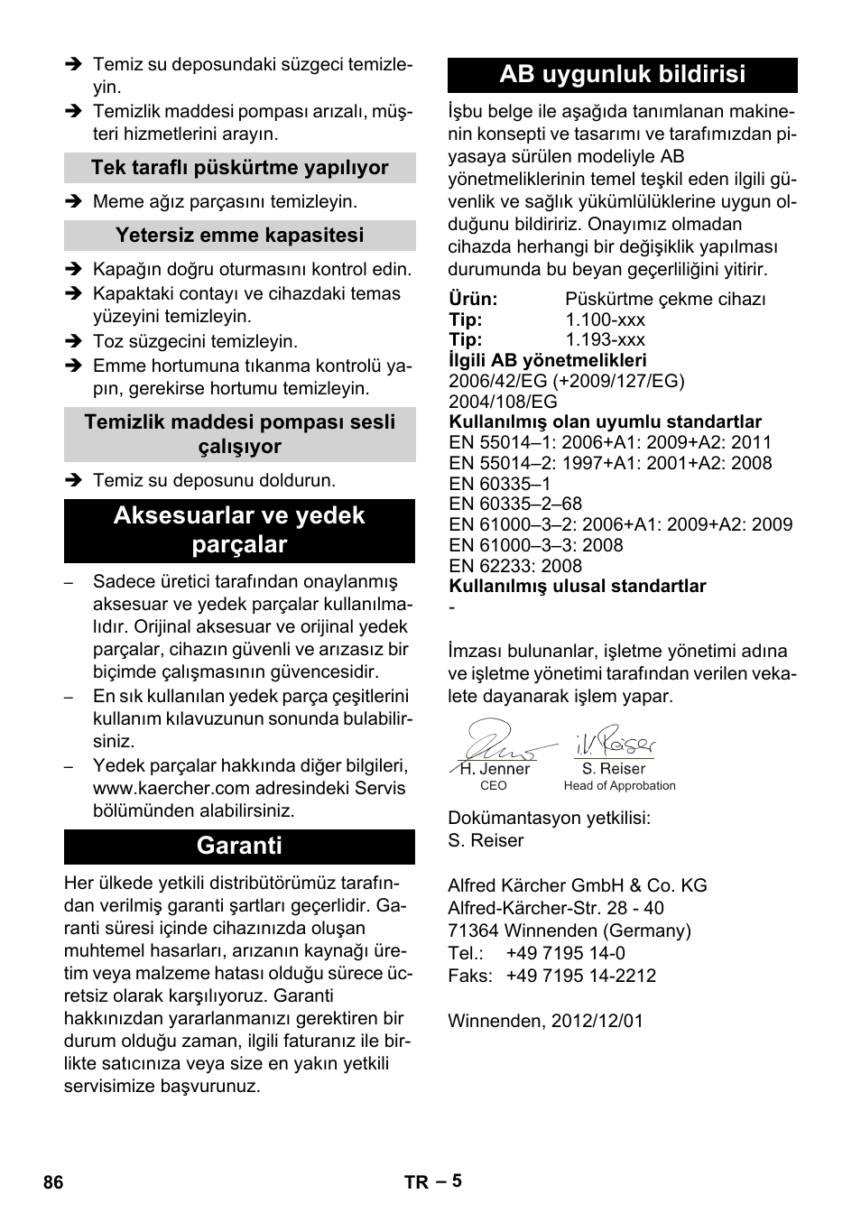 Tek taraflı püskürtme yapılıyor, Yetersiz emme kapasitesi, Temizlik maddesi pompası sesli çalışıyor | Aksesuarlar ve yedek parçalar, Garanti, Ab uygunluk bildirisi | Karcher Puzzi 200 User Manual | Page 86 / 188