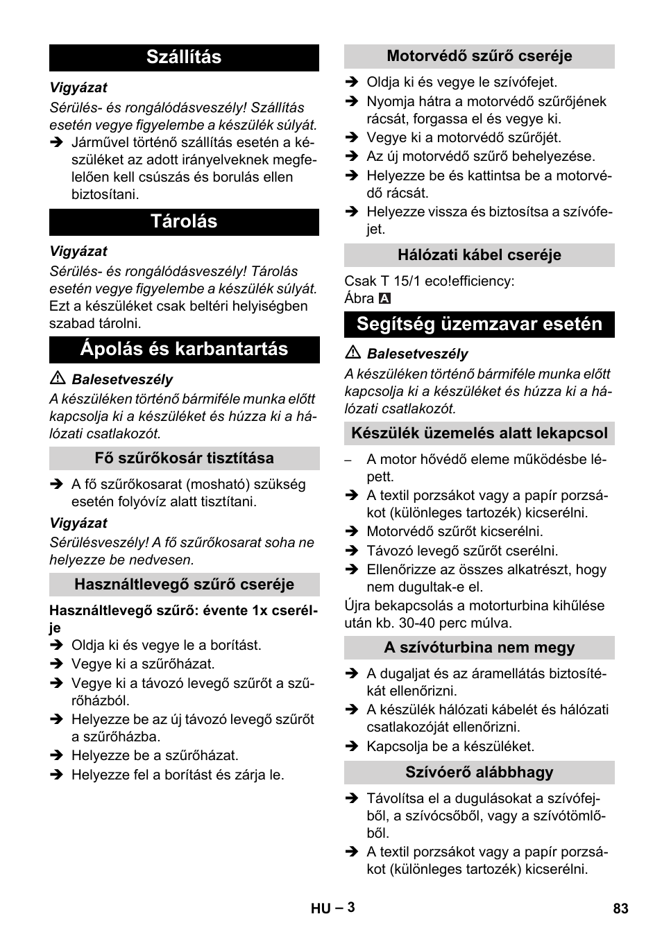 Szállítás tárolás ápolás és karbantartás, Segítség üzemzavar esetén | Karcher T 15-1+ ESB28 EU User Manual | Page 83 / 156