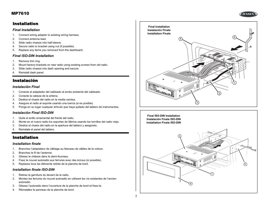 Installation, Final installation, Connect wiring adapter to existing wiring harness | Connect antenna lead, Slide radio chassis into half-sleeve, Secure radio to bracket using nut (if possible), Replace any items you removed from the dashboard, Final iso-din installation, Remove trim ring, Slide radio chassis into dash opening and secure | Audiovox MP7610 User Manual | Page 5 / 25