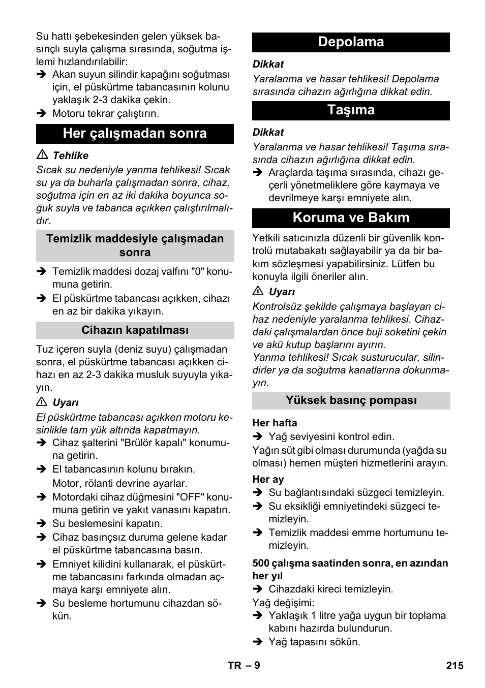 Her çalışmadan sonra, Depolama taşıma koruma ve bakım | Karcher HDS 1000 De User Manual | Page 215 / 474