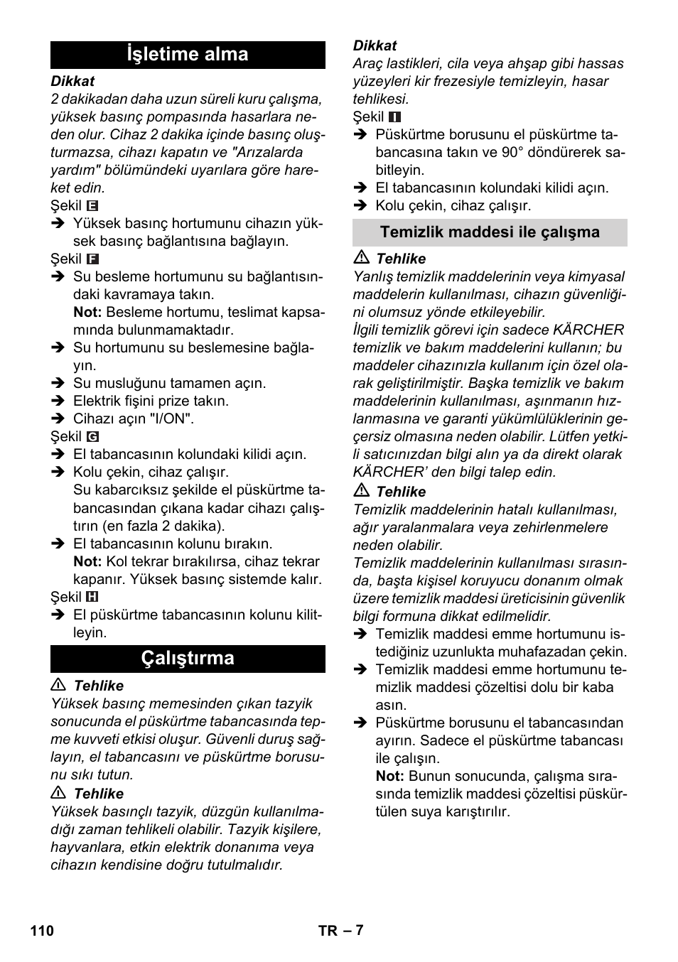 Işletime alma, Çalıştırma, Temizlik maddesi ile çalışma | Işletime alma çalıştırma | Karcher K 2 Basic User Manual | Page 110 / 244