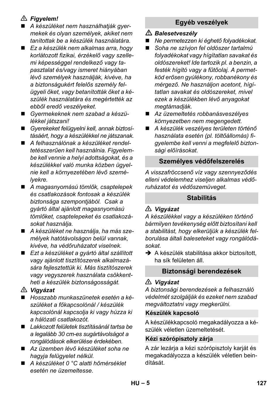 Egyéb veszélyek, Személyes védőfelszerelés, Stabilitás | Biztonsági berendezések, Készülék kapcsoló, Kézi szórópisztoly zárja | Karcher K 2 Basic User Manual | Page 127 / 244
