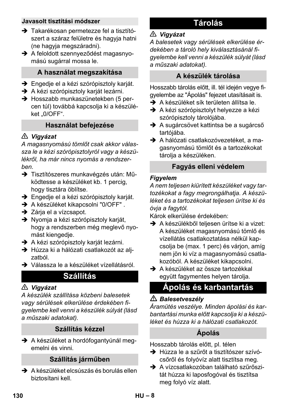 Javasolt tisztítási módszer, A használat megszakítása, Használat befejezése | Szállítás, Szállítás kézzel, Szállítás járműben, Tárolás, A készülék tárolása, Fagyás elleni védelem, Ápolás és karbantartás | Karcher K 2 Basic User Manual | Page 130 / 244