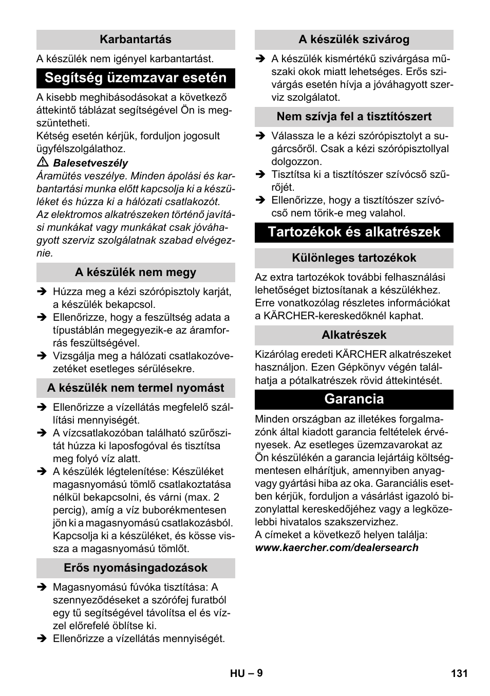 Karbantartás, Segítség üzemzavar esetén, A készülék nem megy | A készülék nem termel nyomást, Erős nyomásingadozások, A készülék szivárog, Nem szívja fel a tisztítószert, Tartozékok és alkatrészek, Különleges tartozékok, Alkatrészek | Karcher K 2 Basic User Manual | Page 131 / 244