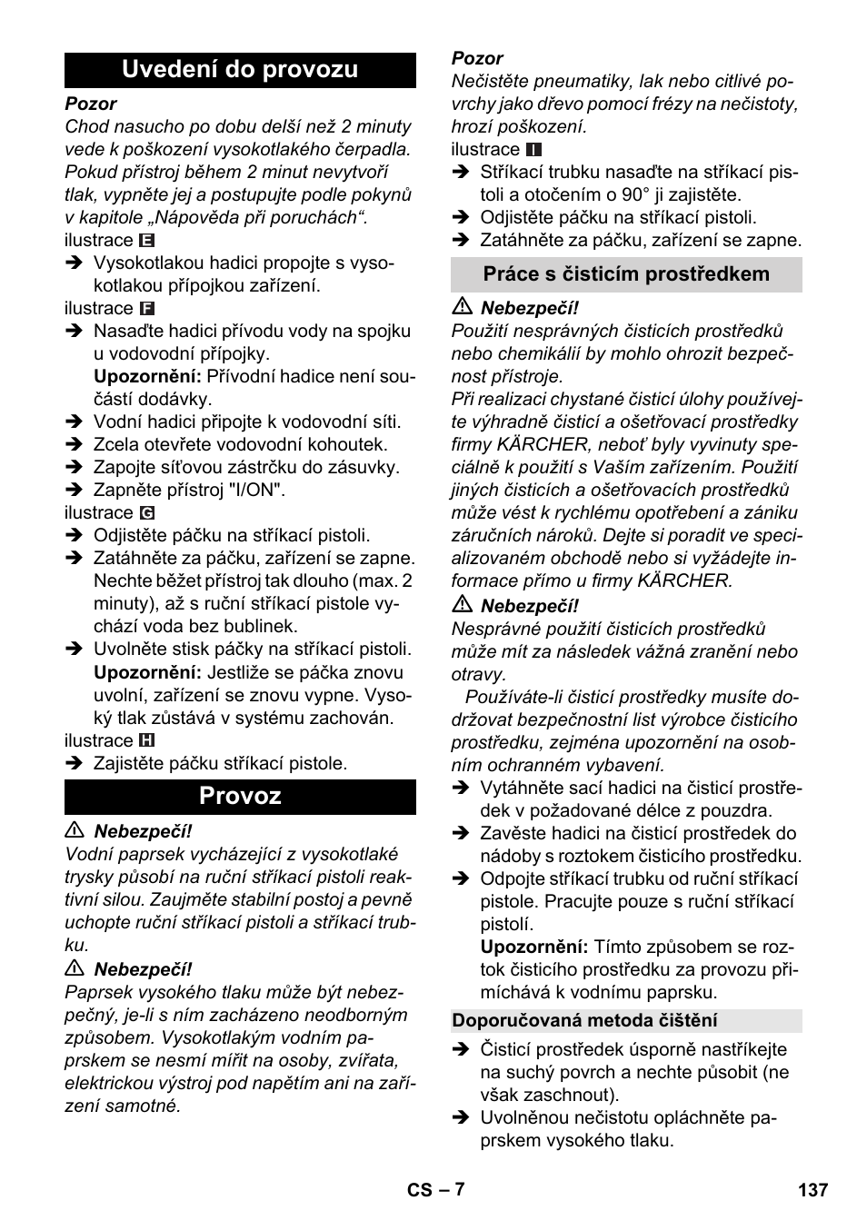 Uvedení do provozu, Provoz, Práce s čisticím prostředkem | Doporučovaná metoda čištění, Uvedení do provozu provoz | Karcher K 2 Basic User Manual | Page 137 / 244