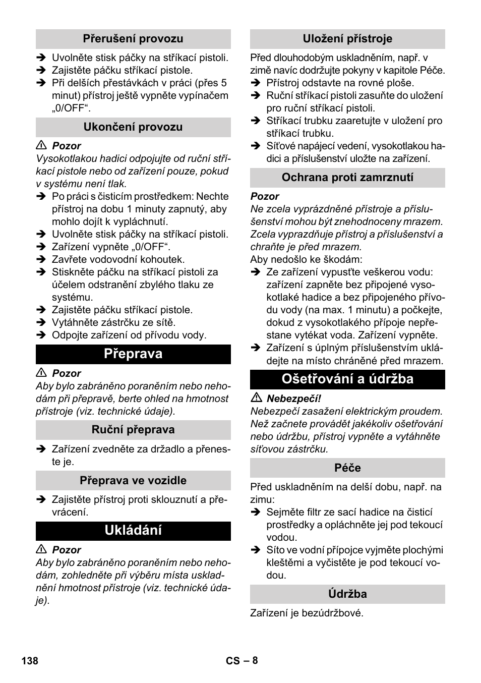 Přerušení provozu, Ukončení provozu, Přeprava | Ruční přeprava, Přeprava ve vozidle, Ukládání, Uložení přístroje, Ochrana proti zamrznutí, Ošetřování a údržba, Péče | Karcher K 2 Basic User Manual | Page 138 / 244