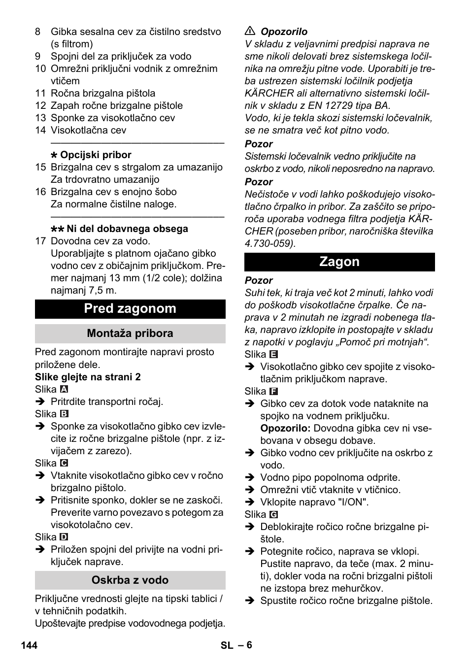 Pred zagonom, Montaža pribora, Oskrba z vodo | Zagon | Karcher K 2 Basic User Manual | Page 144 / 244