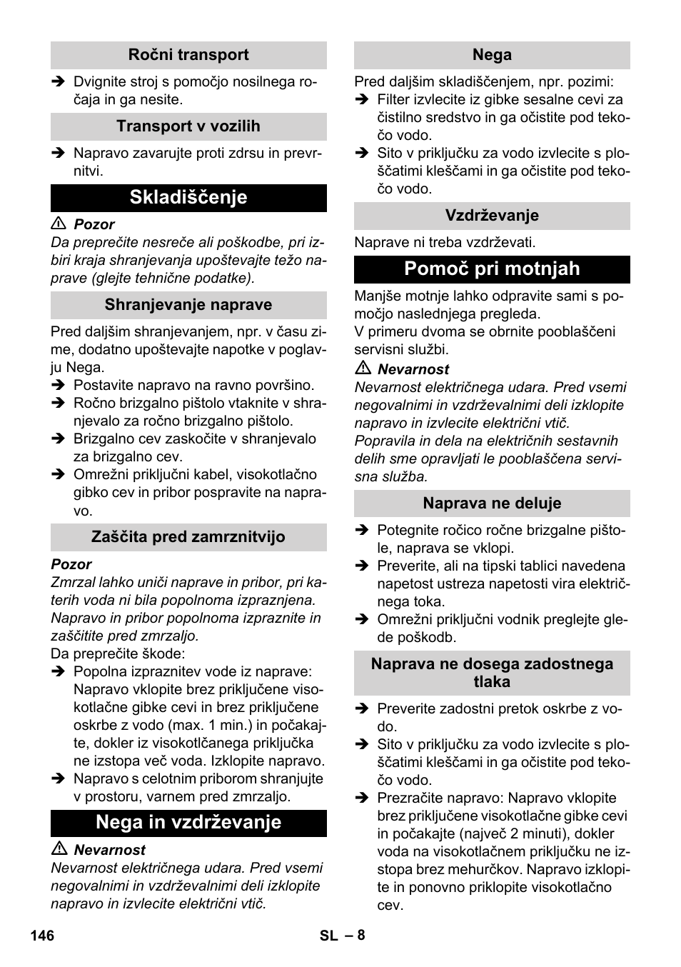 Ročni transport, Transport v vozilih, Skladiščenje | Shranjevanje naprave, Zaščita pred zamrznitvijo, Nega in vzdrževanje, Nega, Vzdrževanje, Pomoč pri motnjah, Naprava ne deluje | Karcher K 2 Basic User Manual | Page 146 / 244