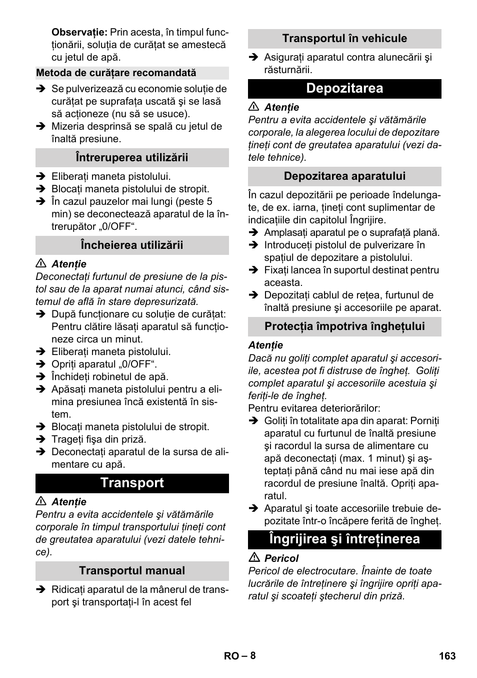 Metoda de curăţare recomandată, Întreruperea utilizării, Încheierea utilizării | Transport, Transportul manual, Transportul în vehicule, Depozitarea, Depozitarea aparatului, Protecţia împotriva îngheţului, Îngrijirea şi întreţinerea | Karcher K 2 Basic User Manual | Page 163 / 244
