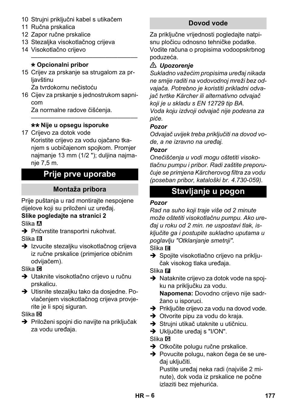 Prije prve uporabe, Montaža pribora, Dovod vode | Stavljanje u pogon | Karcher K 2 Basic User Manual | Page 177 / 244