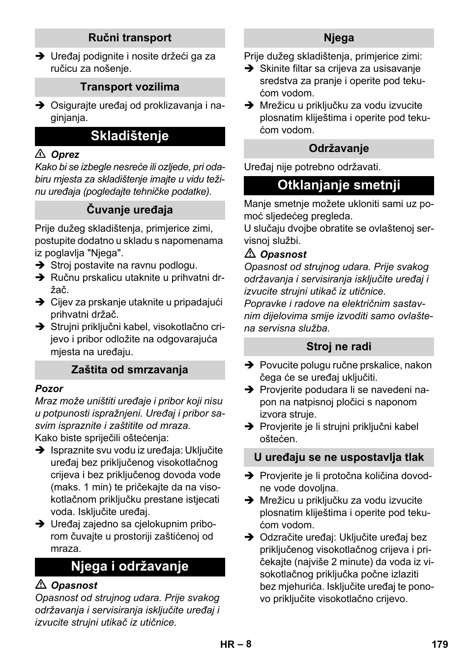 Ručni transport, Transport vozilima, Skladištenje | Čuvanje uređaja, Zaštita od smrzavanja, Njega i održavanje, Njega, Održavanje, Otklanjanje smetnji, Stroj ne radi | Karcher K 2 Basic User Manual | Page 179 / 244