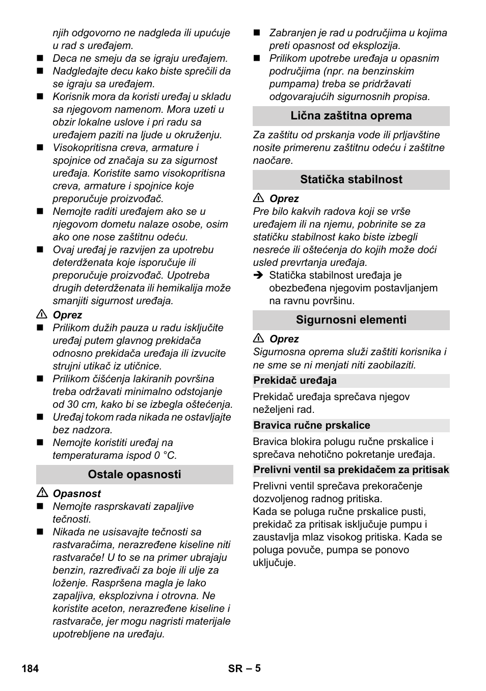 Ostale opasnosti, Lična zaštitna oprema, Statička stabilnost | Sigurnosni elementi, Prekidač uređaja, Bravica ručne prskalice, Prelivni ventil sa prekidačem za pritisak | Karcher K 2 Basic User Manual | Page 184 / 244