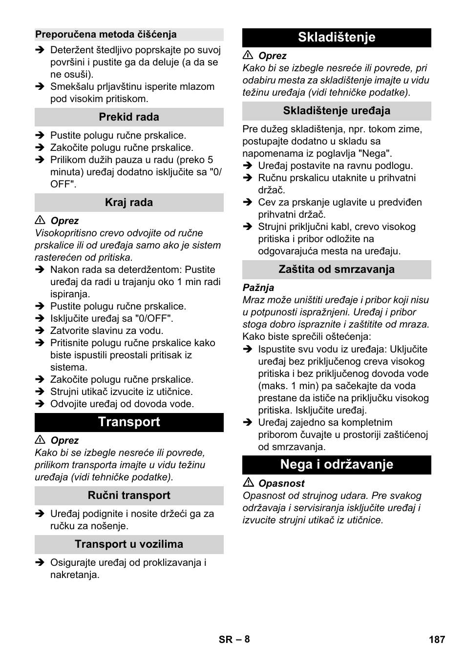 Preporučena metoda čišćenja, Prekid rada, Kraj rada | Transport, Ručni transport, Transport u vozilima, Skladištenje, Skladištenje uređaja, Zaštita od smrzavanja, Nega i održavanje | Karcher K 2 Basic User Manual | Page 187 / 244