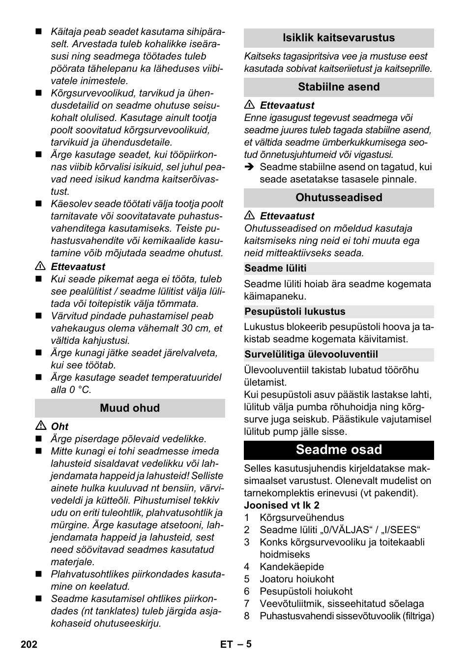 Muud ohud, Isiklik kaitsevarustus, Stabiilne asend | Ohutusseadised, Seadme lüliti, Pesupüstoli lukustus, Survelülitiga ülevooluventiil, Seadme osad | Karcher K 2 Basic User Manual | Page 202 / 244