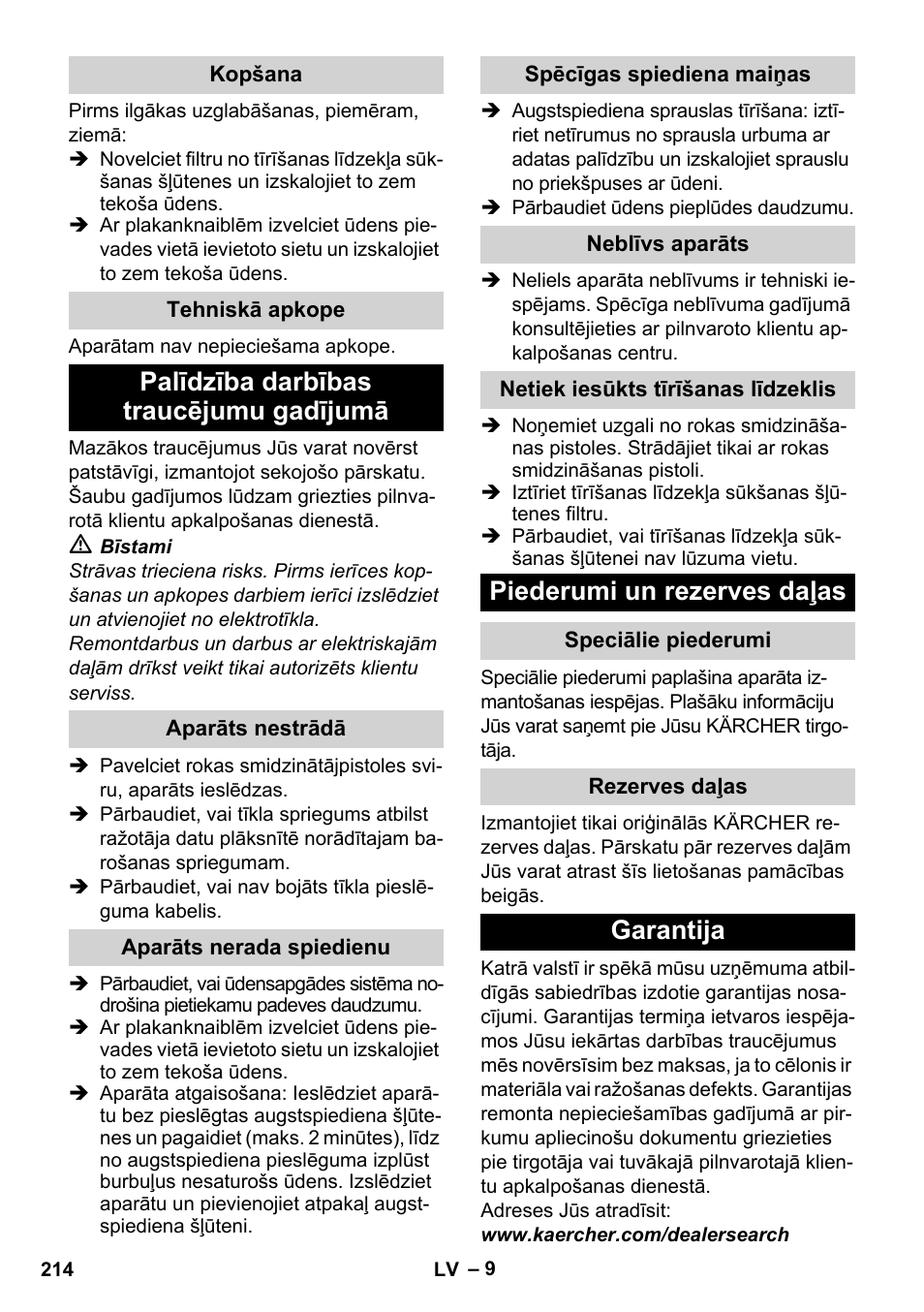 Kopšana, Tehniskā apkope, Palīdzība darbības traucējumu gadījumā | Aparāts nestrādā, Aparāts nerada spiedienu, Spēcīgas spiediena maiņas, Neblīvs aparāts, Netiek iesūkts tīrīšanas līdzeklis, Piederumi un rezerves daļas, Speciālie piederumi | Karcher K 2 Basic User Manual | Page 214 / 244