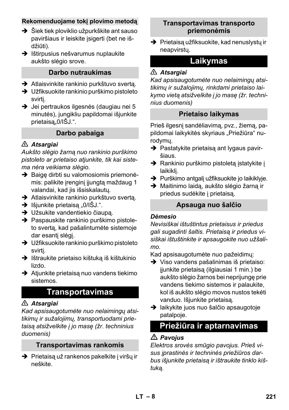Rekomenduojame tokį plovimo metodą, Darbo nutraukimas, Darbo pabaiga | Transportavimas, Transportavimas rankomis, Transportavimas transporto priemonėmis, Laikymas, Prietaiso laikymas, Apsauga nuo šalčio, Priežiūra ir aptarnavimas | Karcher K 2 Basic User Manual | Page 221 / 244