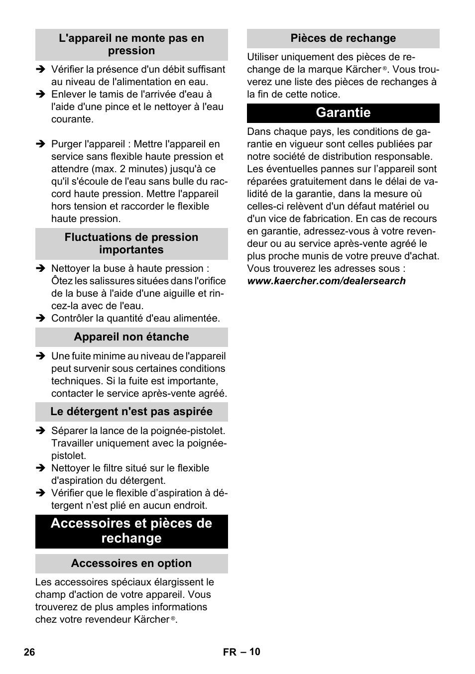L'appareil ne monte pas en pression, Fluctuations de pression importantes, Appareil non étanche | Le détergent n'est pas aspirée, Accessoires et pièces de rechange, Accessoires en option, Pièces de rechange, Garantie | Karcher K 2 Basic User Manual | Page 26 / 244