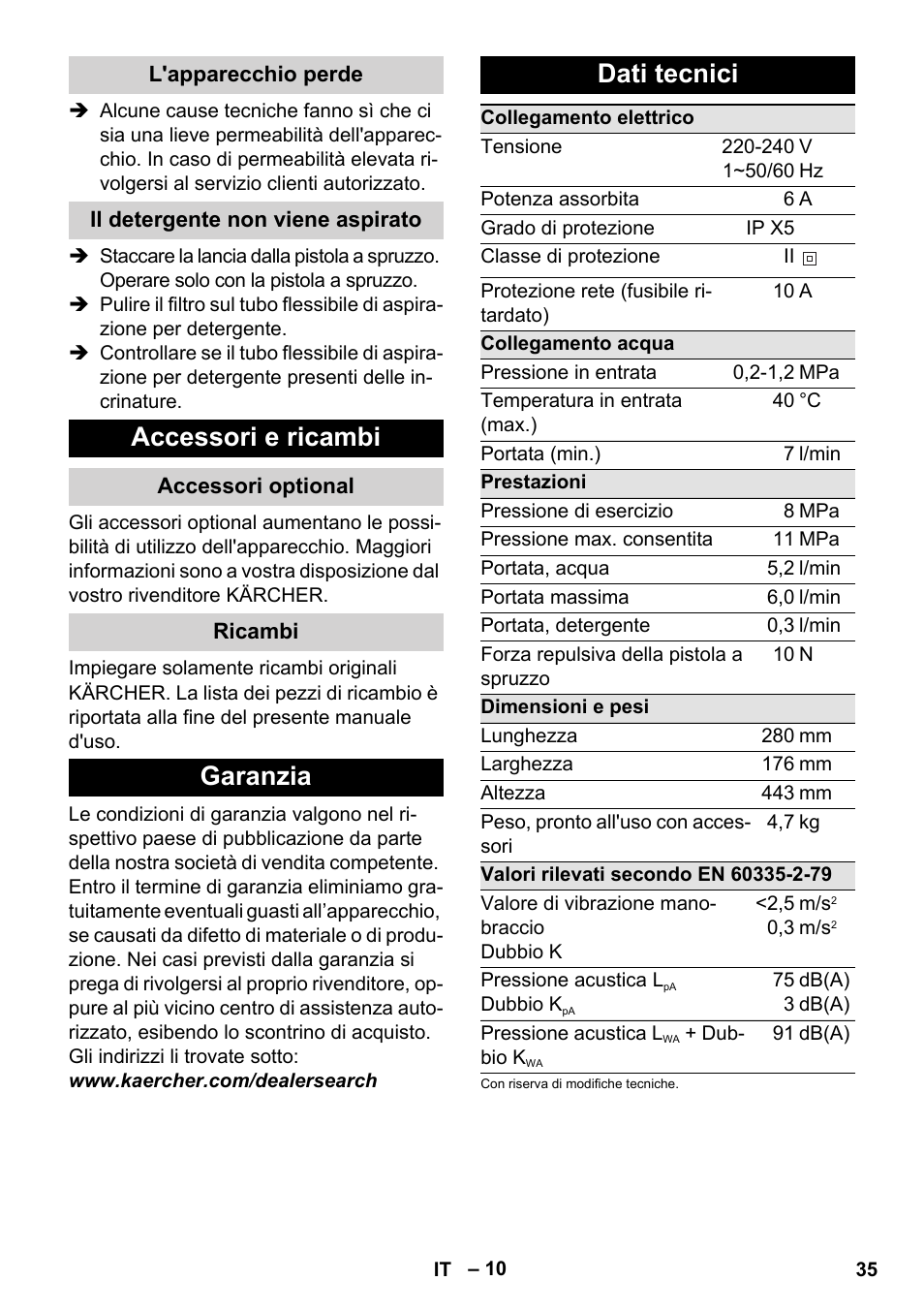 L'apparecchio perde, Il detergente non viene aspirato, Accessori e ricambi | Accessori optional, Ricambi, Garanzia, Dati tecnici, Garanzia dati tecnici | Karcher K 2 Basic User Manual | Page 35 / 244