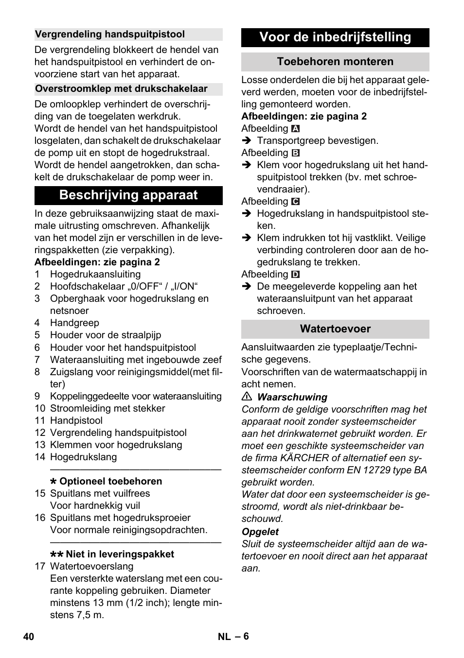 Vergrendeling handspuitpistool, Overstroomklep met drukschakelaar, Beschrijving apparaat | Voor de inbedrijfstelling, Toebehoren monteren, Watertoevoer, Beschrijving apparaat voor de inbedrijfstelling | Karcher K 2 Basic User Manual | Page 40 / 244