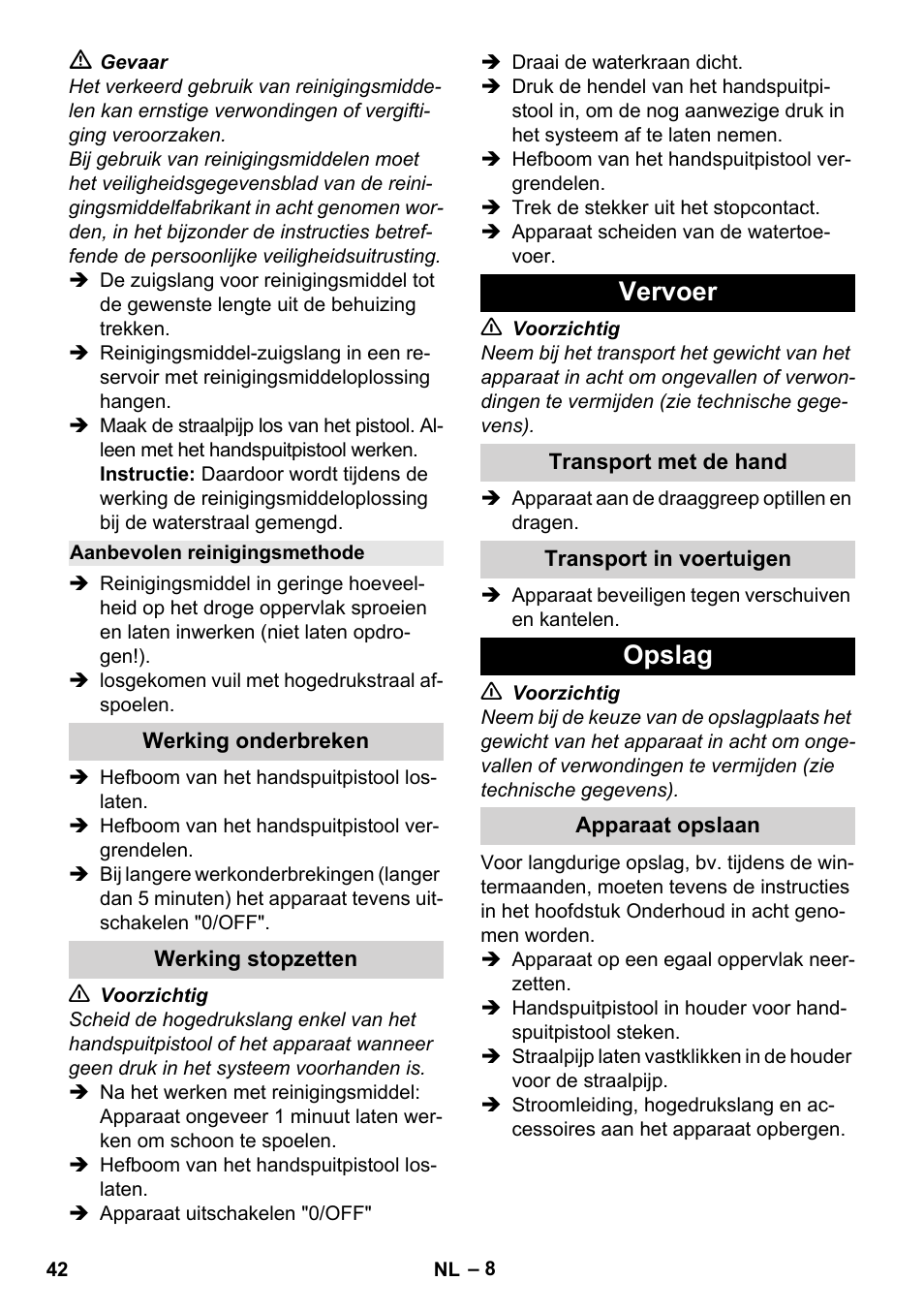 Aanbevolen reinigingsmethode, Werking onderbreken, Werking stopzetten | Vervoer, Transport met de hand, Transport in voertuigen, Opslag, Apparaat opslaan | Karcher K 2 Basic User Manual | Page 42 / 244