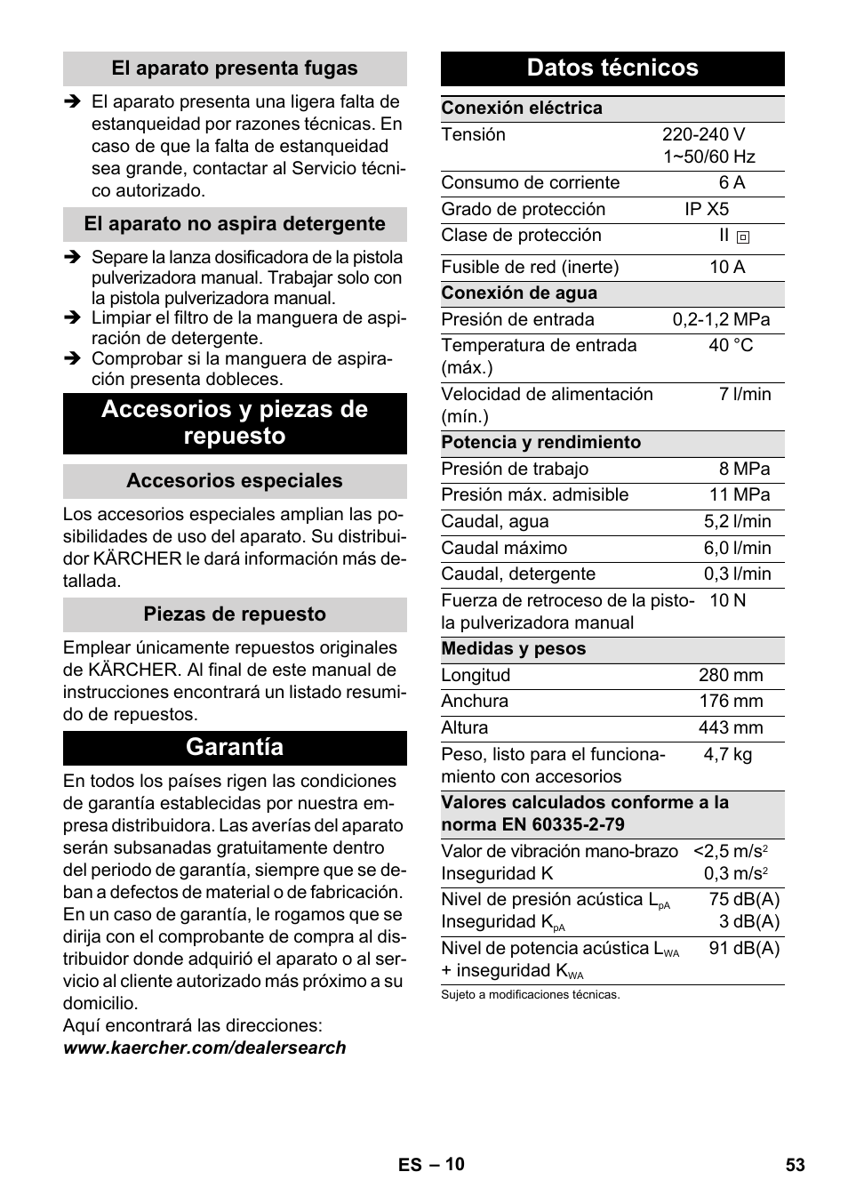 El aparato presenta fugas, El aparato no aspira detergente, Accesorios y piezas de repuesto | Accesorios especiales, Piezas de repuesto, Garantía, Datos técnicos, Garantía datos técnicos | Karcher K 2 Basic User Manual | Page 53 / 244