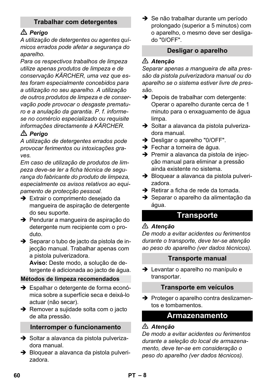 Trabalhar com detergentes, Métodos de limpeza recomendados, Interromper o funcionamento | Desligar o aparelho, Transporte, Transporte manual, Transporte em veículos, Armazenamento | Karcher K 2 Basic User Manual | Page 60 / 244