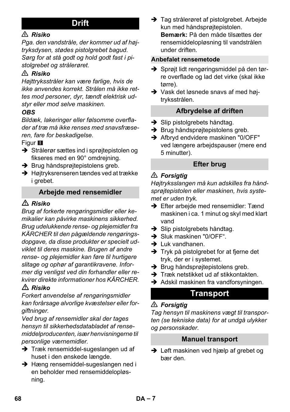 Drift, Arbejde med rensemidler, Anbefalet rensemetode | Afbrydelse af driften, Efter brug, Transport, Manuel transport | Karcher K 2 Basic User Manual | Page 68 / 244