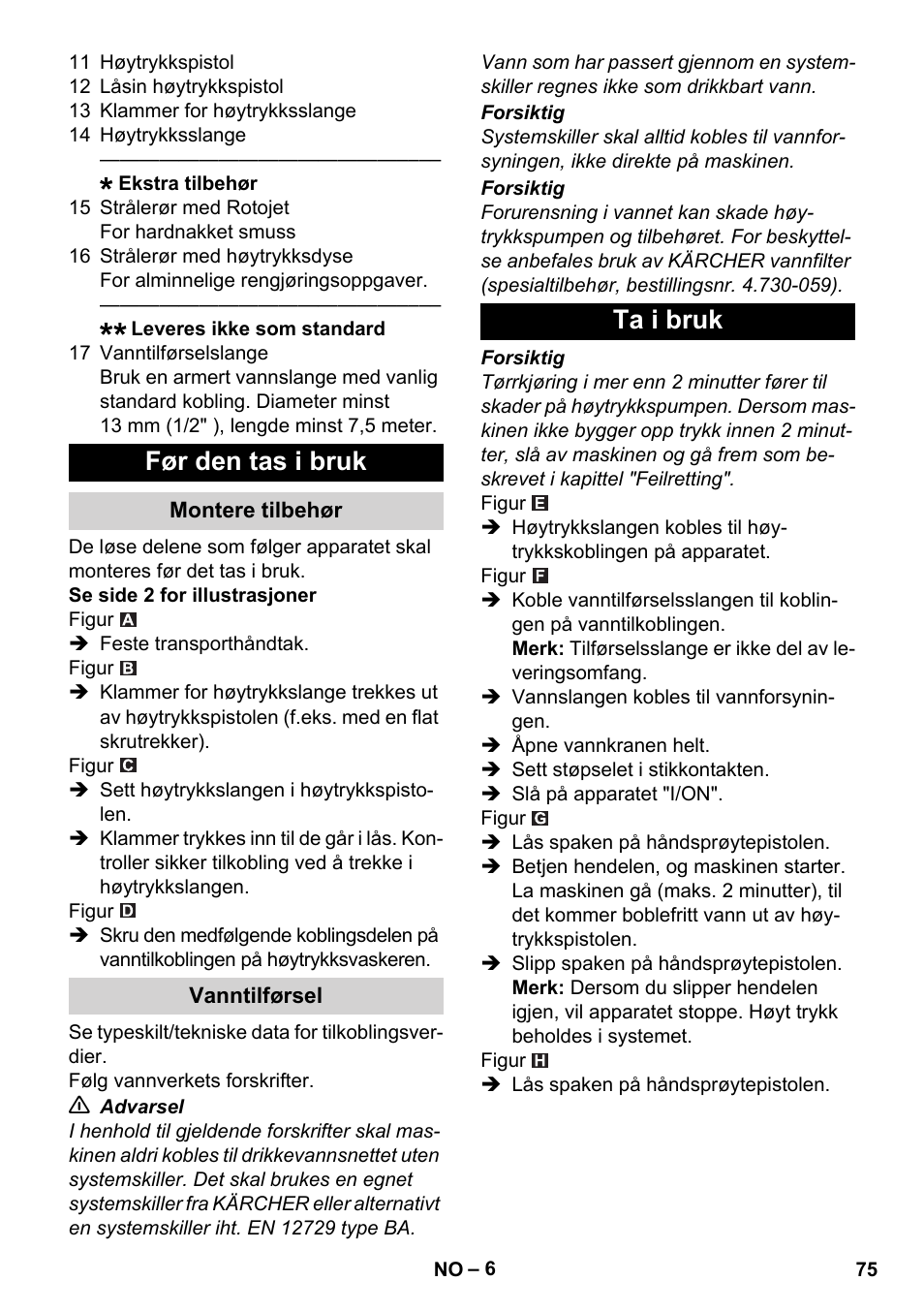 Før den tas i bruk, Montere tilbehør, Vanntilførsel | Ta i bruk | Karcher K 2 Basic User Manual | Page 75 / 244