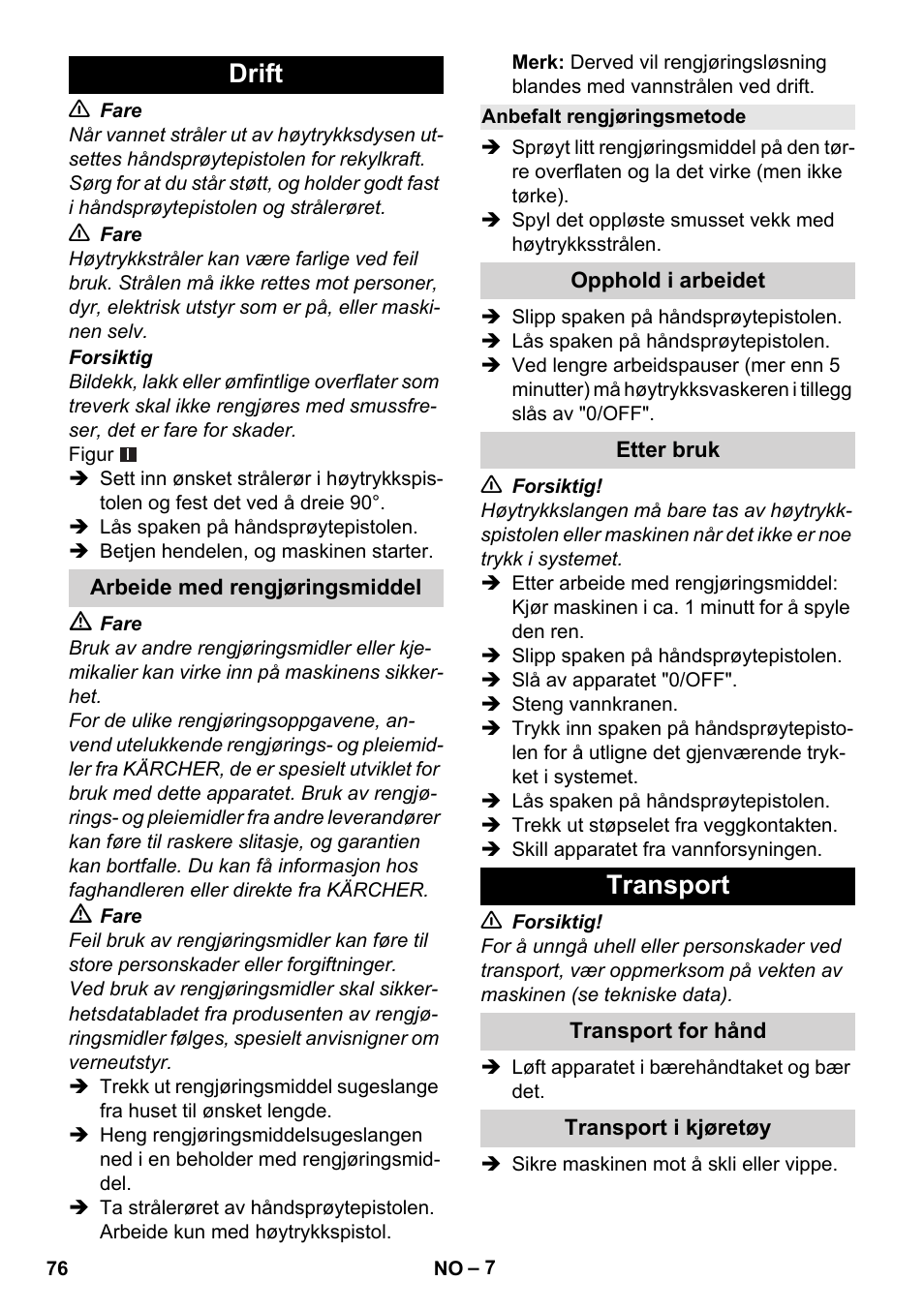 Drift, Arbeide med rengjøringsmiddel, Anbefalt rengjøringsmetode | Opphold i arbeidet, Etter bruk, Transport, Transport for hånd, Transport i kjøretøy | Karcher K 2 Basic User Manual | Page 76 / 244