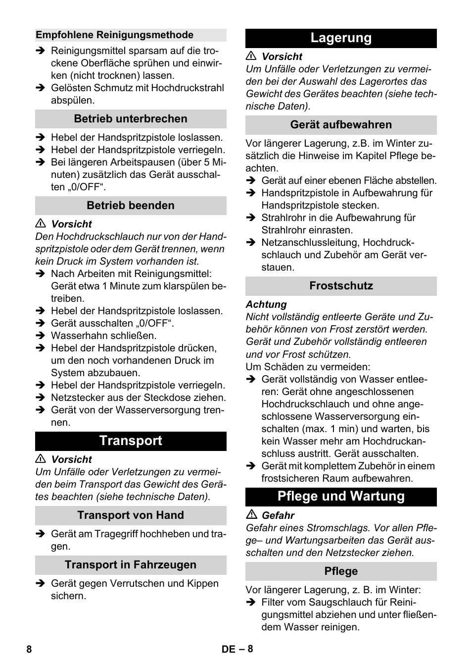 Empfohlene reinigungsmethode, Betrieb unterbrechen, Betrieb beenden | Transport, Transport von hand, Transport in fahrzeugen, Lagerung, Gerät aufbewahren, Frostschutz, Pflege und wartung | Karcher K 2 Basic User Manual | Page 8 / 244