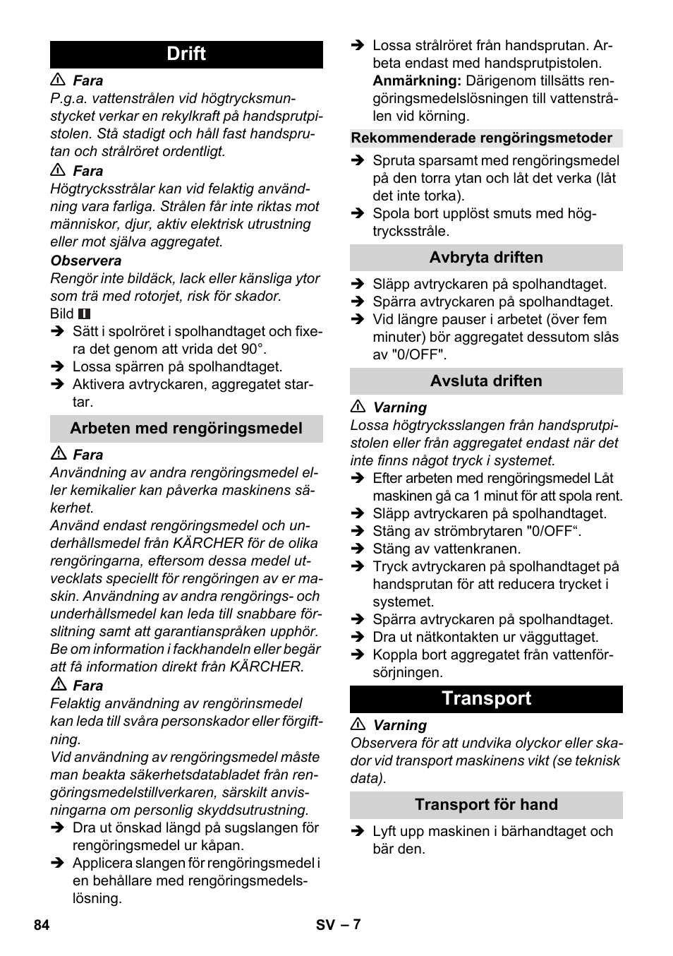 Drift, Arbeten med rengöringsmedel, Rekommenderade rengöringsmetoder | Avbryta driften, Avsluta driften, Transport, Transport för hand | Karcher K 2 Basic User Manual | Page 84 / 244