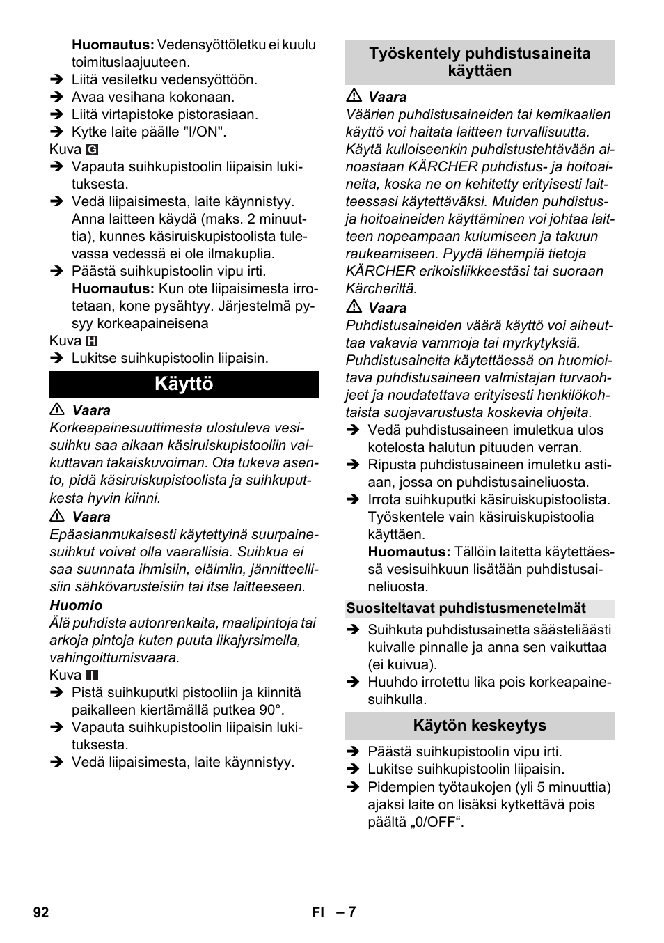 Käyttö, Työskentely puhdistusaineita käyttäen, Suositeltavat puhdistusmenetelmät | Käytön keskeytys | Karcher K 2 Basic User Manual | Page 92 / 244