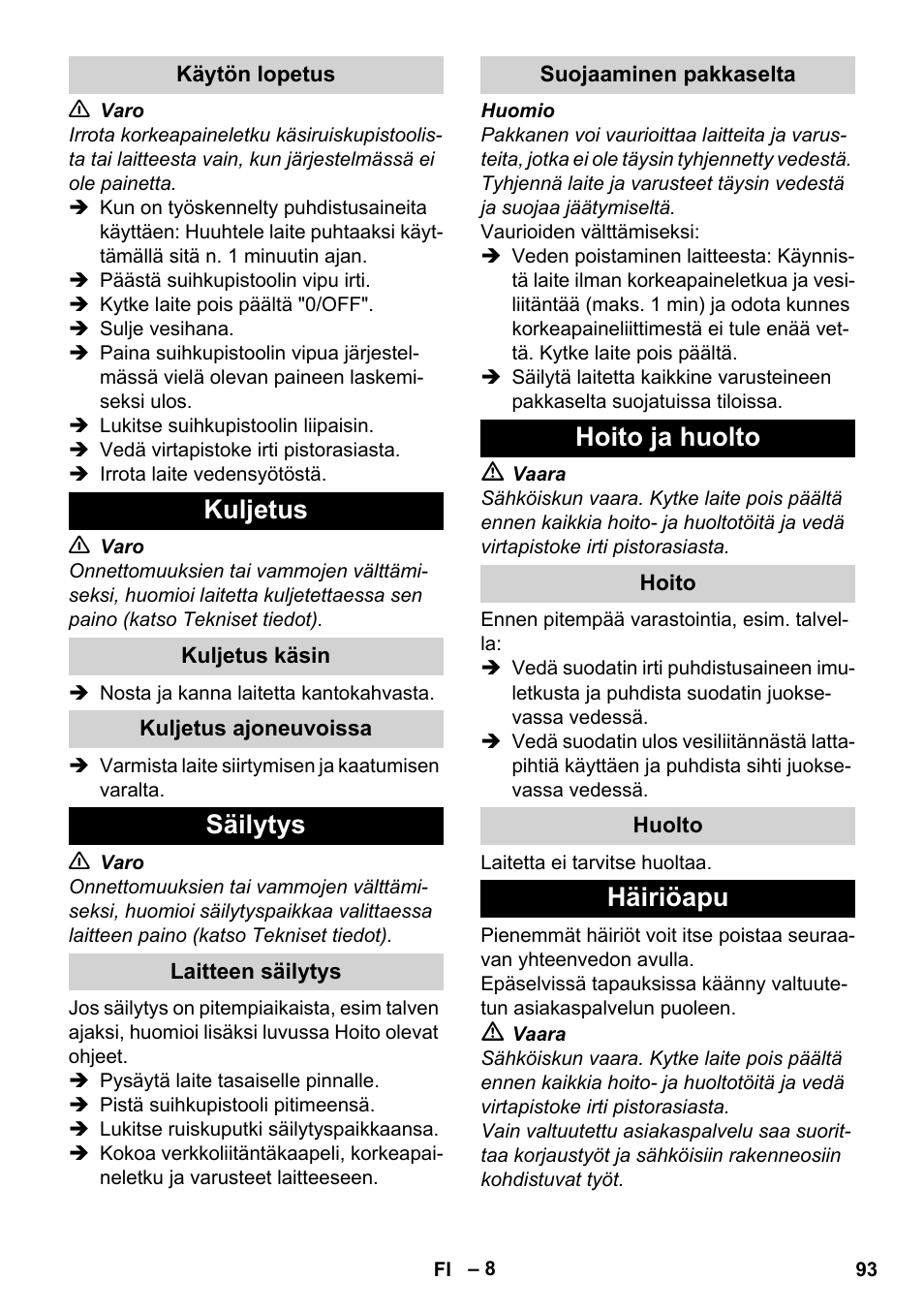 Käytön lopetus, Kuljetus, Kuljetus käsin | Kuljetus ajoneuvoissa, Säilytys, Laitteen säilytys, Suojaaminen pakkaselta, Hoito ja huolto, Hoito, Huolto | Karcher K 2 Basic User Manual | Page 93 / 244