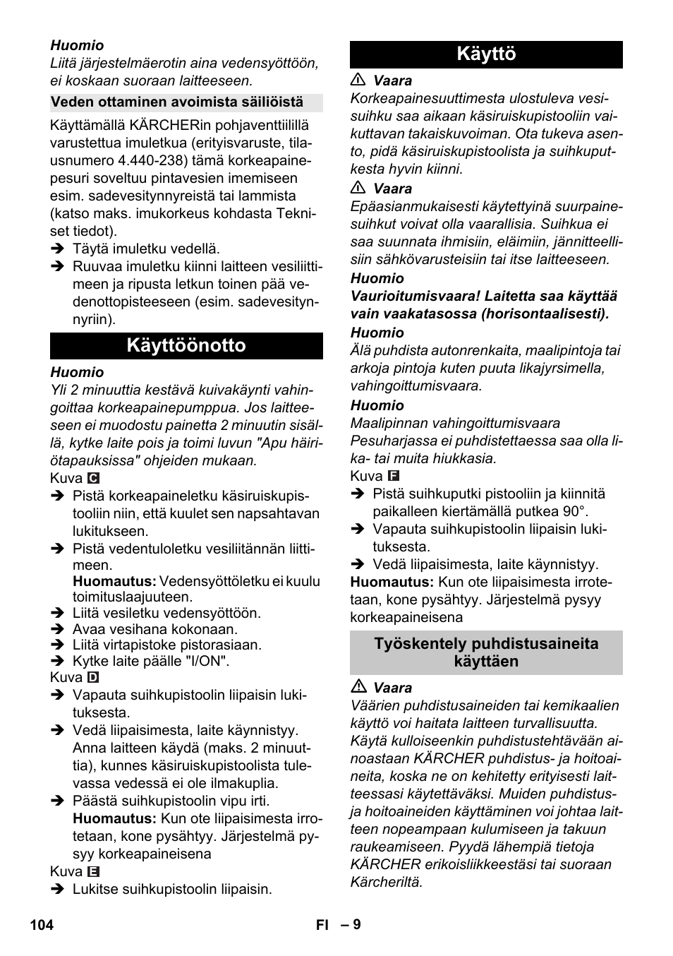 Veden ottaminen avoimista säiliöistä, Käyttöönotto, Käyttö | Työskentely puhdistusaineita käyttäen, Käyttöönotto käyttö | Karcher K 4 Compact User Manual | Page 104 / 274