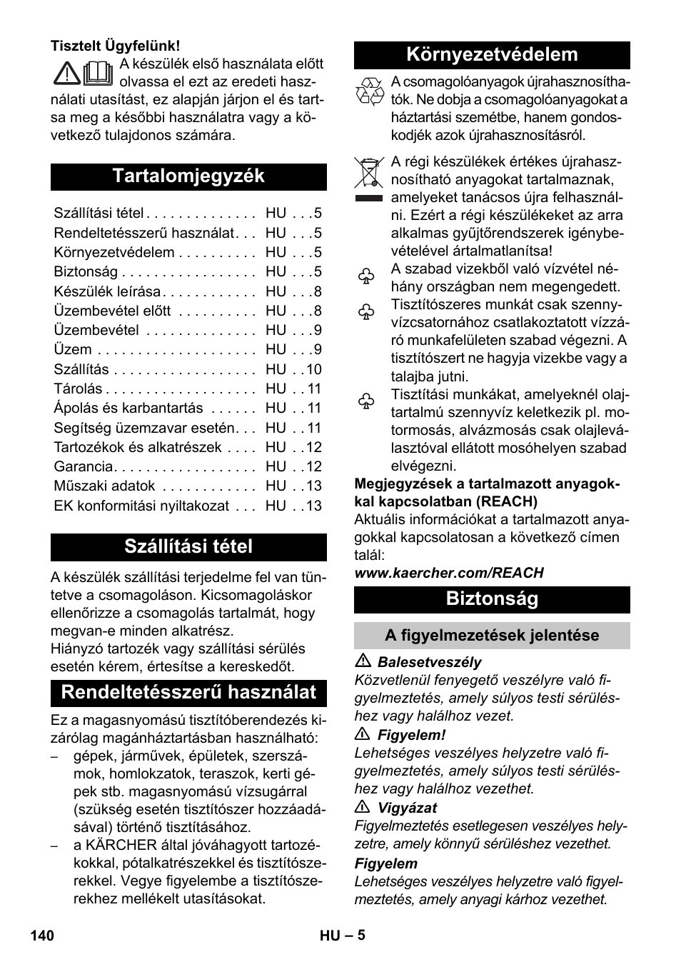 Magyar, Tartalomjegyzék, Szállítási tétel | Rendeltetésszerű használat, Környezetvédelem, Biztonság, A figyelmezetések jelentése | Karcher K 4 Compact User Manual | Page 140 / 274