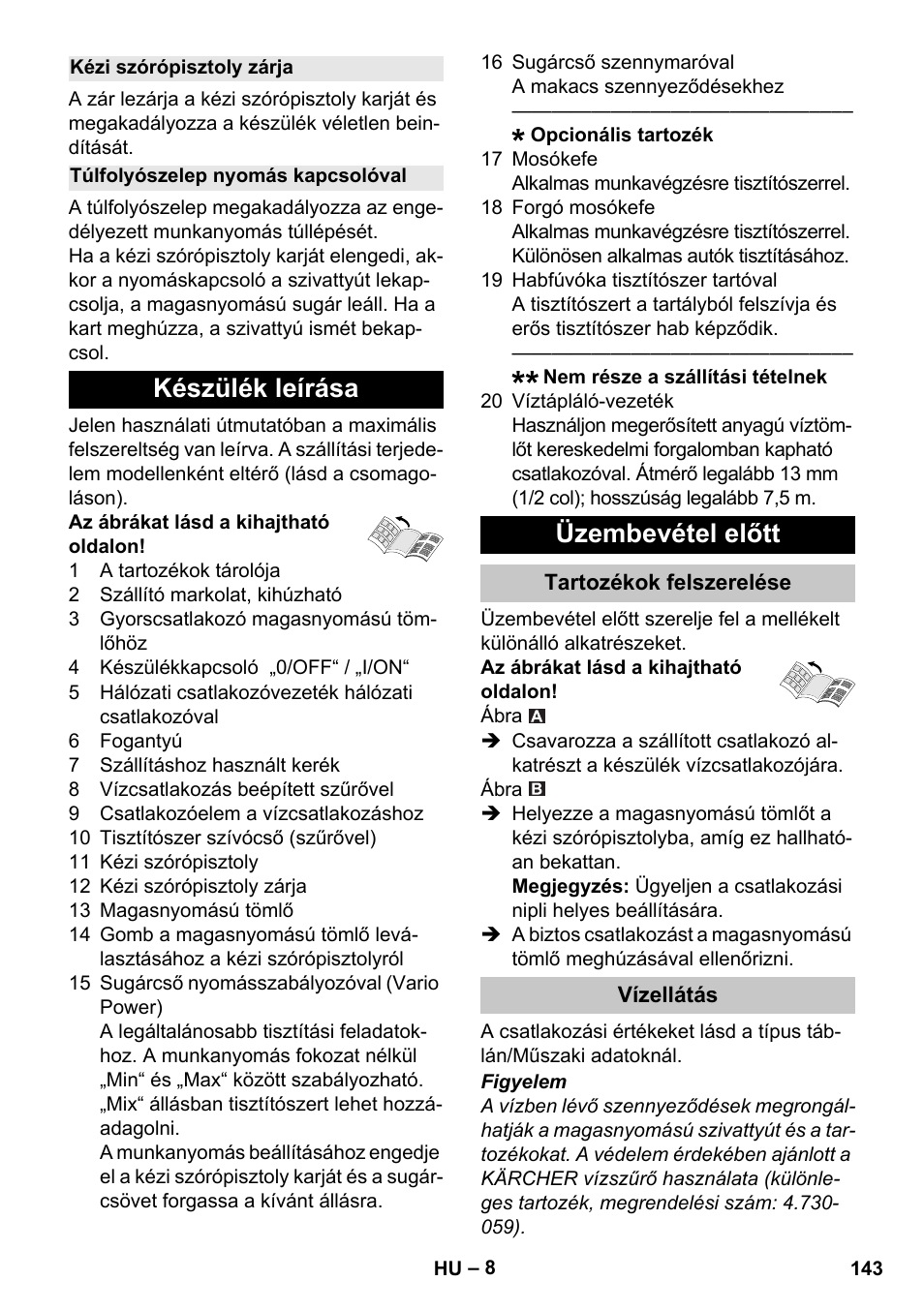 Kézi szórópisztoly zárja, Túlfolyószelep nyomás kapcsolóval, Készülék leírása | Üzembevétel előtt, Tartozékok felszerelése, Vízellátás, Készülék leírása üzembevétel előtt | Karcher K 4 Compact User Manual | Page 143 / 274