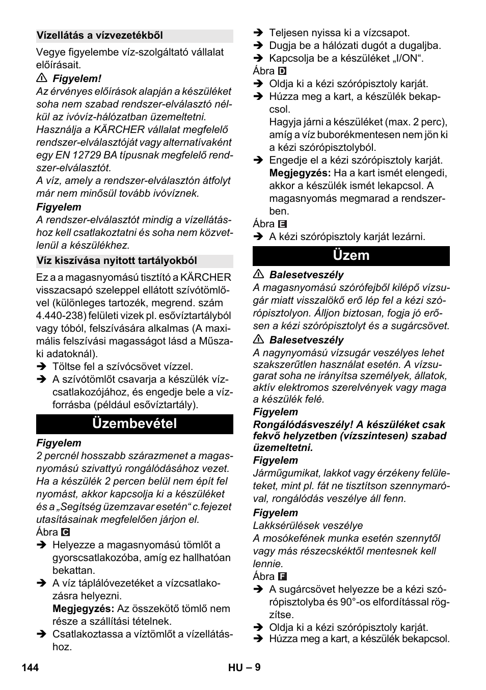 Vízellátás a vízvezetékből, Víz kiszívása nyitott tartályokból, Üzembevétel | Üzem, Üzembevétel üzem | Karcher K 4 Compact User Manual | Page 144 / 274