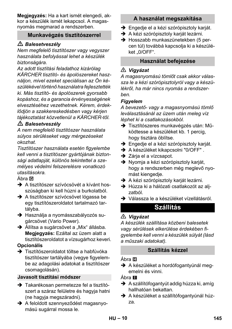 Munkavégzés tisztítószerrel, Javasolt tisztítási módszer, A használat megszakítása | Használat befejezése, Szállítás, Szállítás kézzel | Karcher K 4 Compact User Manual | Page 145 / 274