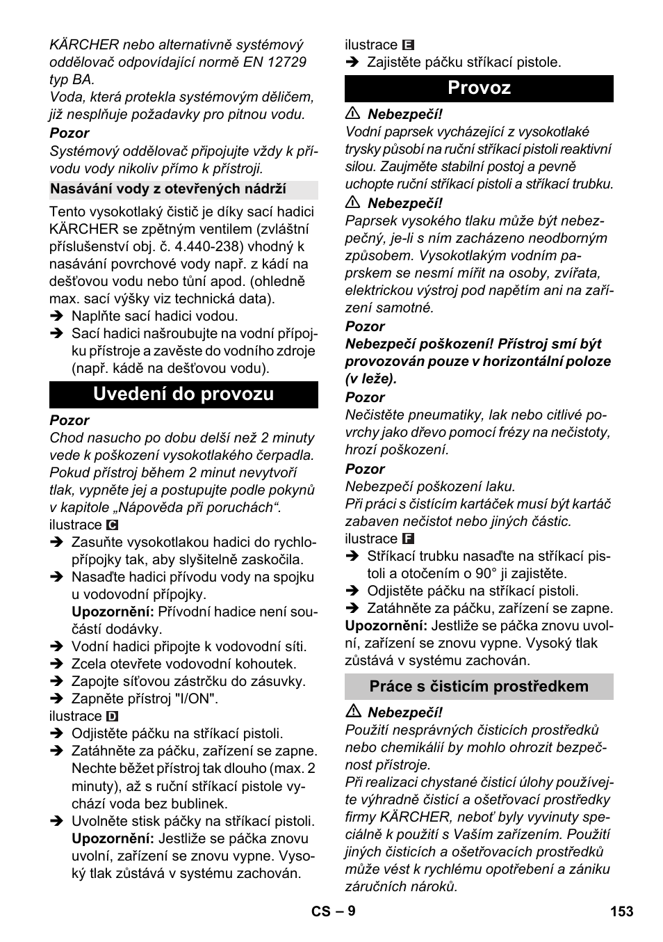 Nasávání vody z otevřených nádrží, Uvedení do provozu, Provoz | Práce s čisticím prostředkem, Uvedení do provozu provoz | Karcher K 4 Compact User Manual | Page 153 / 274