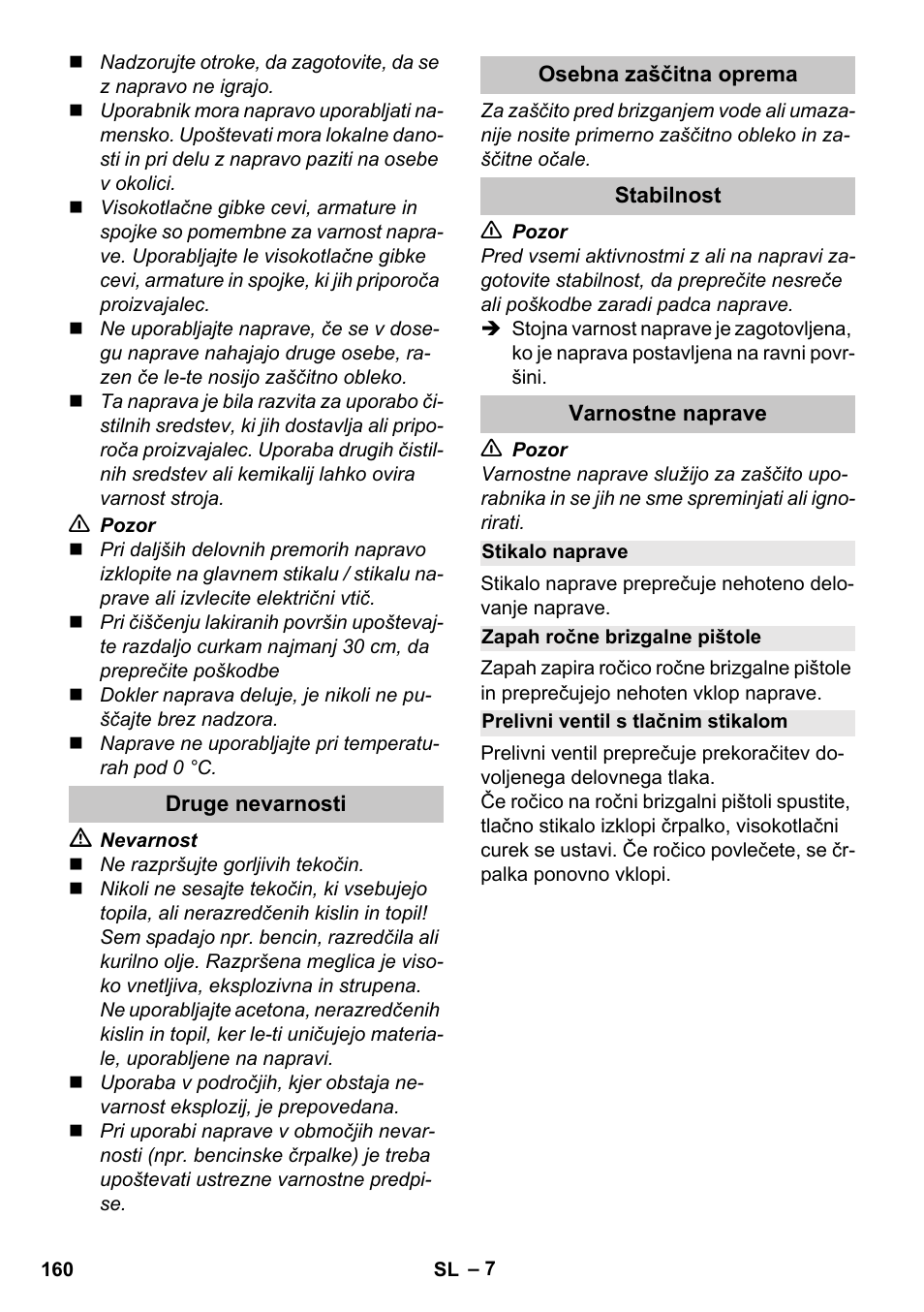 Druge nevarnosti, Osebna zaščitna oprema, Stabilnost | Varnostne naprave, Stikalo naprave, Zapah ročne brizgalne pištole, Prelivni ventil s tlačnim stikalom | Karcher K 4 Compact User Manual | Page 160 / 274