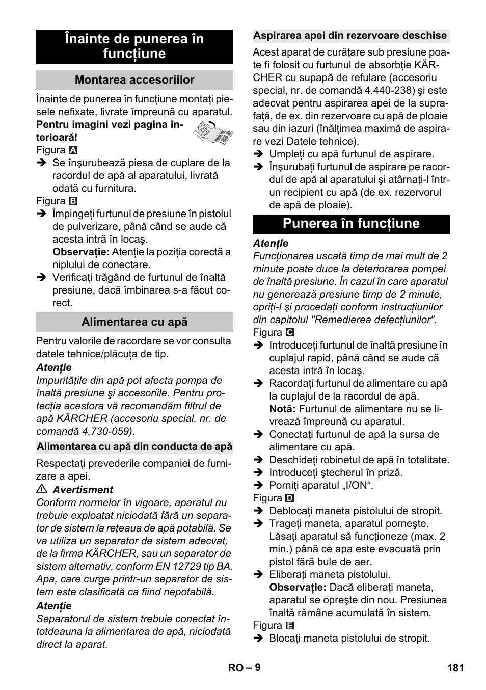 Înainte de punerea în funcţiune, Montarea accesoriilor, Alimentarea cu apă | Alimentarea cu apă din conducta de apă, Aspirarea apei din rezervoare deschise, Punerea în funcţiune | Karcher K 4 Compact User Manual | Page 181 / 274