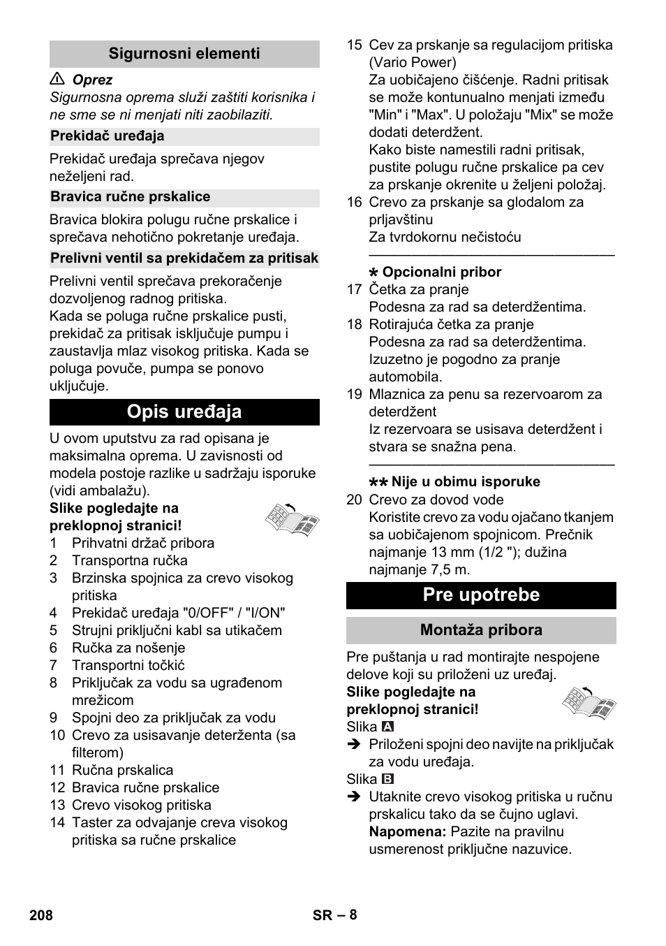 Sigurnosni elementi, Prekidač uređaja, Bravica ručne prskalice | Prelivni ventil sa prekidačem za pritisak, Opis uređaja, Pre upotrebe, Montaža pribora, Opis uređaja pre upotrebe | Karcher K 4 Compact User Manual | Page 208 / 274