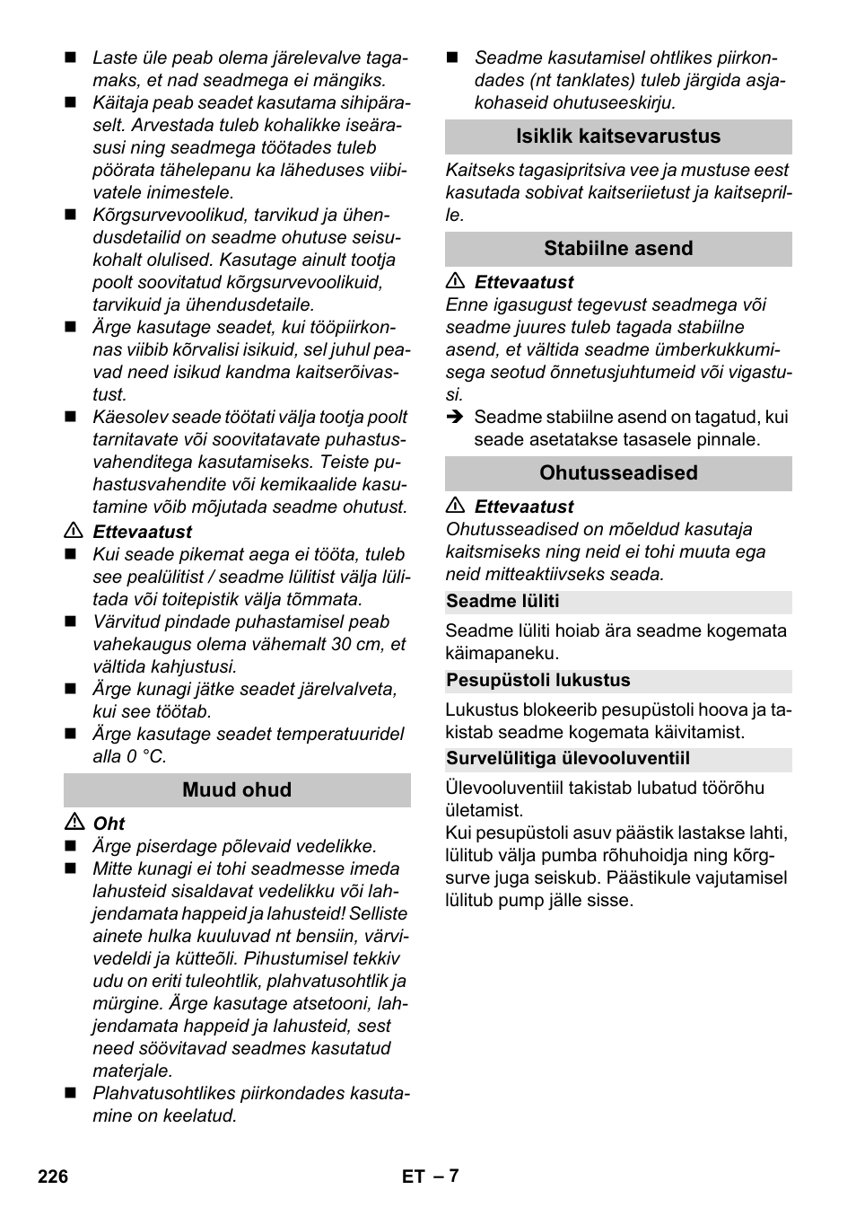 Muud ohud, Isiklik kaitsevarustus, Stabiilne asend | Ohutusseadised, Seadme lüliti, Pesupüstoli lukustus, Survelülitiga ülevooluventiil | Karcher K 4 Compact User Manual | Page 226 / 274